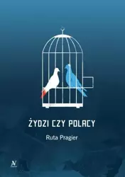 Żydzi czy Polacy - Ruta Pragier