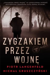 Zygzakiem przez wojnę - Michał Gruszczyński, Piotr Langenfeld