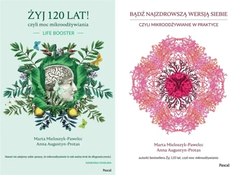 Żyj 120 lat! + Bądź najzdrowszą wersją siebie PAKIET Mieloszyk-Pawelec - Marta Mieloszyk-Pawelec, Anna Augustyn-Protas