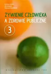 Żywienie człowieka a zdrowie publiczne Tom 3 - Jan Gawęcki, Wojciech Roszkowski