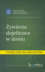 Żywienie dojelitowe w domu.Podręcznik dla pacjenta - praca zbiorowa