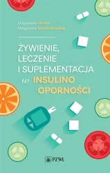 Żywienie, leczenie i suplementacja w insulinooporn - Magdalena Obrzut, Małgorzata Słoma-Krześlak