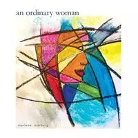 an ordinary woman - Marlene Marburg