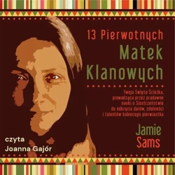 audiobook 13 Pierwotnych Matek Klanowych - Jamie Sams