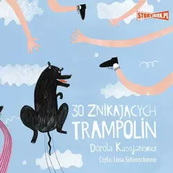 audiobook 30 znikających trampolin - Dorota Kassjanowicz