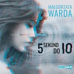 audiobook 5 sekund do Io - Małgorzata Warda