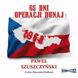 audiobook 65 dni operacji Dunaj - Paweł Szuszczyski
