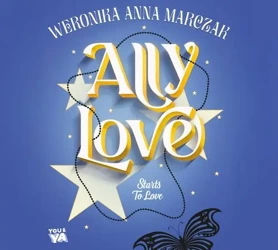 audiobook Ally Love Starts to Love (t.2) - Weronika Marczak