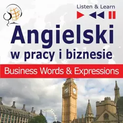 audiobook Angielski w pracy i biznesie "Bussiness Words and Expressions" - Dorota Guzik