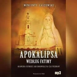 audiobook Apokalipsa według Fatimy - Wincenty Łaszewski