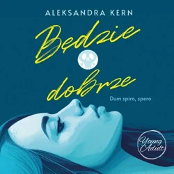 audiobook Będzie dobrze - Aleksandra Kern