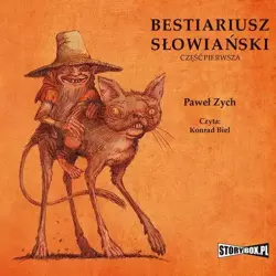 audiobook Bestiariusz słowiański. Część 1. Rzecz o skrzatach, wodnikach i rusałkach - Paweł Zych