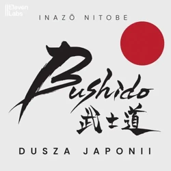 audiobook Bushido. Dusza Japonii - Inazo Nitobe