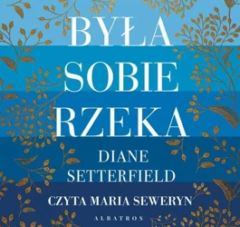 audiobook Była sobie rzeka - Diane Setterfield