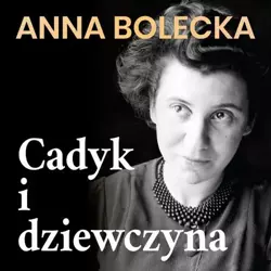 audiobook Cadyk i dziewczyna - Anna Bolecka