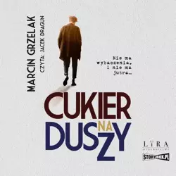 audiobook Cukier na duszy - Marcin Grzelak