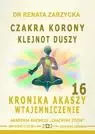 audiobook Czakra Korony. Klejnot Duszy. Kronika Akaszy Wtajemniczenie. Cz. 16 - Dr Renata Zarzycka