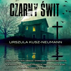 audiobook Czarny świt - Urszula Kusz-Neumann