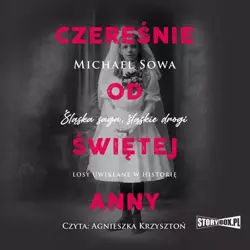 audiobook Czereśnie od Świętej Anny - Michael Sowa