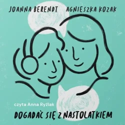 audiobook Dogadać się z nastolatkiem - Agnieszka Kozak