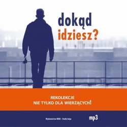 audiobook Dokąd idziesz? - Dariusz Michalski