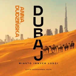 audiobook Dubaj. Miasto innych ludzi - Anna Dudzińska