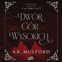 audiobook Dwór Gór Wysokich. Królestwa Okrith #1 - A.k. Mulford