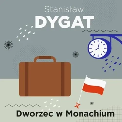 audiobook Dworzec w Monachium - Stanisław Dygat