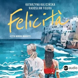 audiobook FELICITÀ - Katarzyna Kalicińska