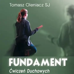 audiobook Fundament Ćwiczeń Duchowych - Tomasz Oleniacz