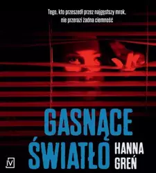 audiobook Gasnące światło - Hanna Greń