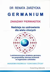 audiobook Germanium zakazany pierwiastek. Nadzieja na uzdrowienie dla wielu chorych. - Dr Renata Zarzycka