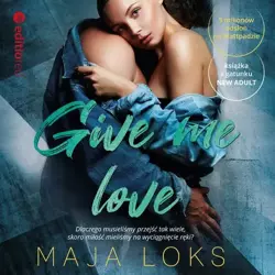 audiobook Give me love - Maja Loks