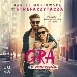 audiobook Gra o marzenia - Daniel Muniowski