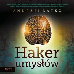 audiobook Haker umysłów - Andrzej Batko