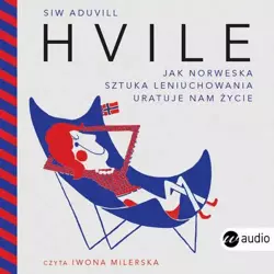 audiobook Hvile. Jak norweska sztuka leniuchowania uratuje nam życie - Siw Aduvill