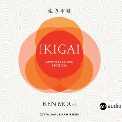 audiobook Ikigai. Japońska sztuka szczęścia (wyd.2) - Ken Mogi