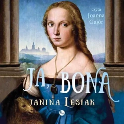 audiobook Ja, Bona - Janina Lesiak