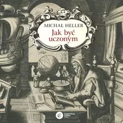 audiobook Jak być uczonym - Michał Heller