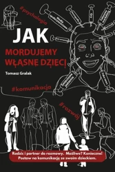 audiobook Jak mordujemy własne dzieci - Thomas J. Gralak