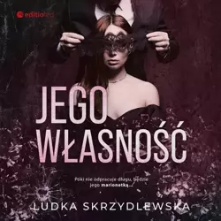 audiobook Jego własność - Ludka Skrzydlewska