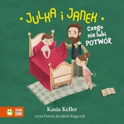 audiobook Julka i Janek. Czego nie lubi potwór - Kasia Keller