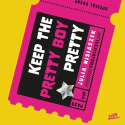 audiobook Keep The Pretty Boy Pretty - Julia Misiaszek