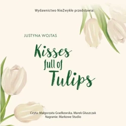 audiobook Kisses full of Tulips - Justyna Wojtas