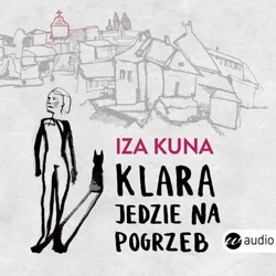 audiobook Klara jedzie na pogrzeb - Iza Kuna