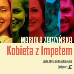 audiobook Kobieta z Impetem - Mariola Zaczyńska