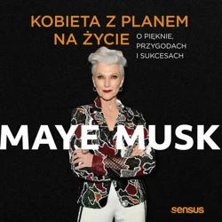 audiobook Kobieta z planem na życie. O pięknie, przygodach i sukcesach - Maye Musk