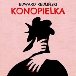 audiobook Konopielka - Edward Redliński