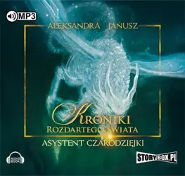 audiobook Kroniki rozdartego świata Asystent czarodziejki - Aleksandra Janusz