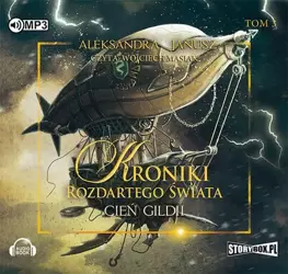 audiobook Kroniki rozdartego świata Tom 3 Cień Gildii - Aleksandra Janusz